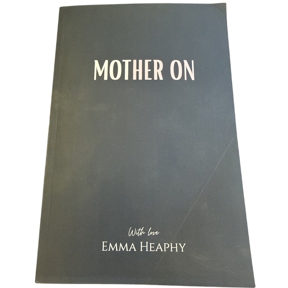 Mother On by Emma Heaphy - Motherhood Poetry Collection‎ Paperback Book